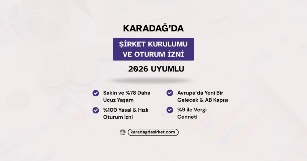 Karadağ Şirket Kurulumu ve Oturum İzni 2026